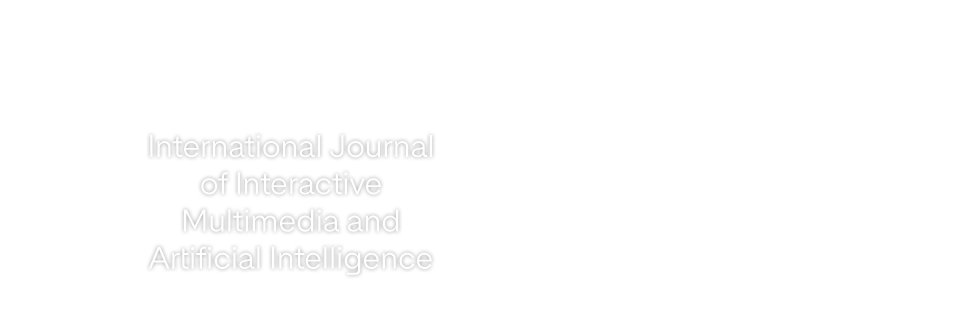 International Journal of Interactive Multimedia and Artificial Intelligence